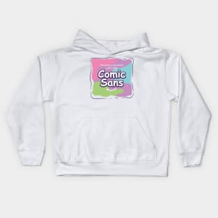 A little Comic Sans Kids Hoodie